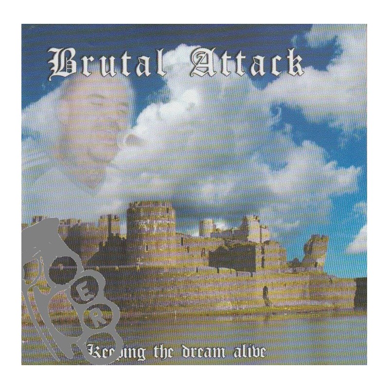Brutal Attack - Keeping The Dream Alive