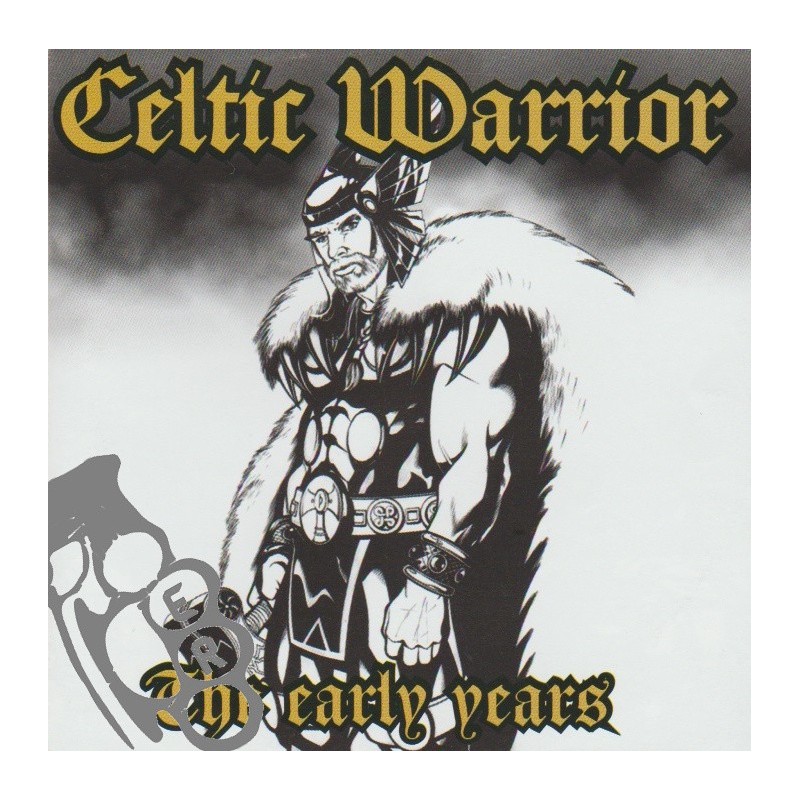 Celtic Warrior - The Early Years