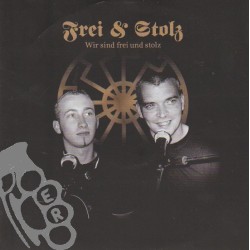 Frei & Stolz - Wir Sind Frei Und Stolz