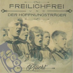 FreilichFrei Und Der Hoffnungsträger - Pflicht