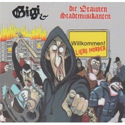 Gigi & Die Braunen Stadtmusikanten - Willkommen Liebe Mörde
