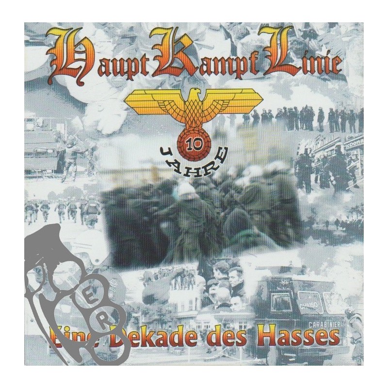 Hauptkampflinie - 10 Jahre - Eine Dekade Des Hasses