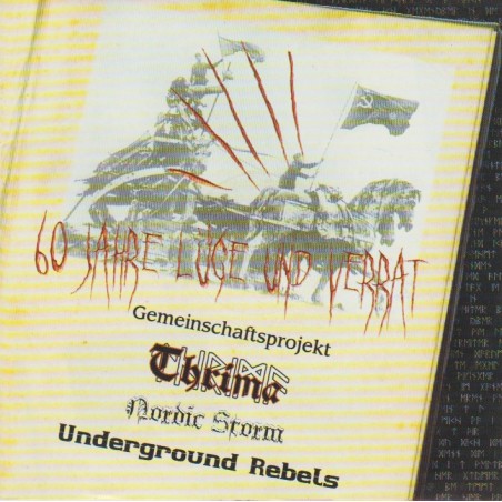 60 Jahre Lüge Und Verrat - Thrima / Nordic Storm / Underground Rebels