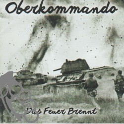 Oberkommando - Das Feuer Brennt