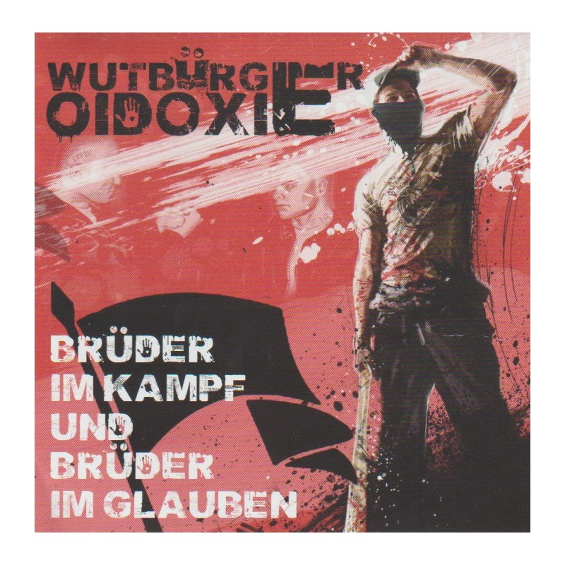 Oidoxie / Wutbürger - Brüder Im Kampf Und Brüder Im Glauben