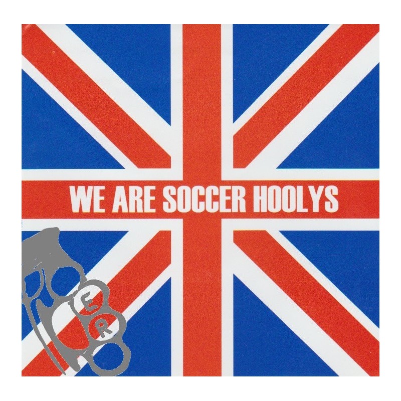Soccer Hoolys The - We Are Soccer Hoolys