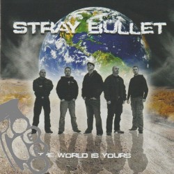 Stray Bullet - The World Is Yours