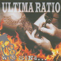Ultima Ratio - Wir Sind...