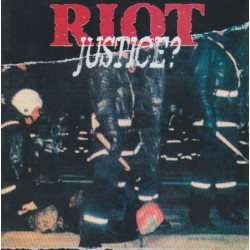 Riot - Justice?