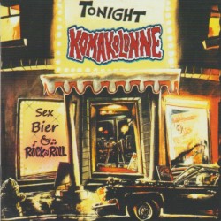 Komakolonne - Sex Bier & Rock'N'Roll