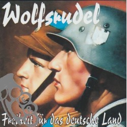 Wolfsrudel - Freiheit Für Das Deutsche Land
