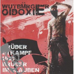Brüder Im Kampf Und Brüder Im Glauben - Oidoxie / Wutbürger