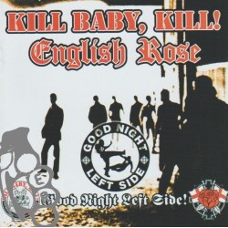 G.N.L.S ! - Kill Baby, Kill! / English Rose