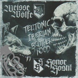 Teutonic Iberian Brotherhood - Weisse Wölfe & Honor Hostil