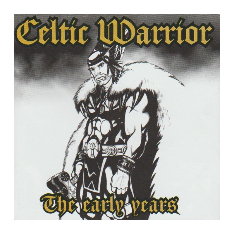 Celtic Warrior - The Early Years