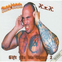 Burn Down & X.x.X. - Gift...