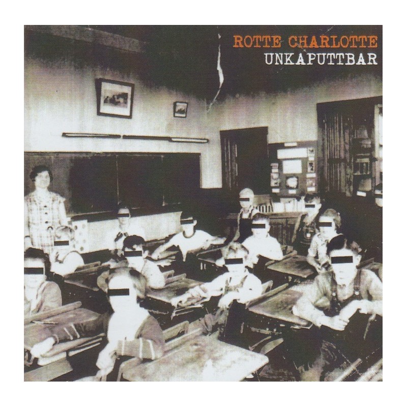 Rotte Charlotte - Unkaputtbar