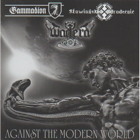 Against The Modern World - Wadera / Słowiańskie Odrodzenie / Gammadion