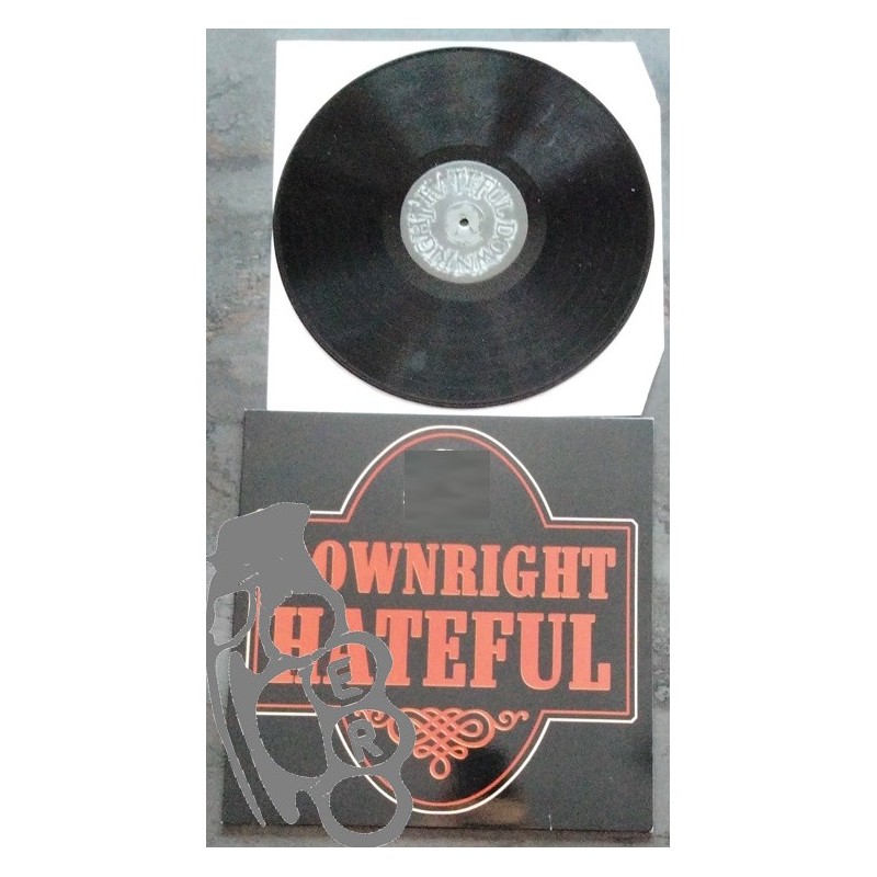 Downright Hateful - Downright Hateful - Black LP