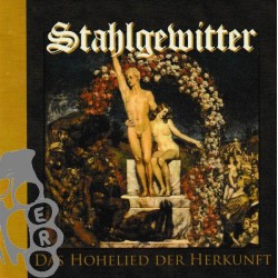 Stahlgewitter - Das Hohelied Der Herkunft