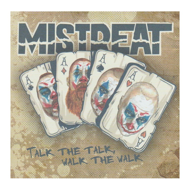 Mistreat – Talk The Talk, Walk The Walk