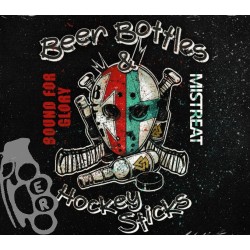 Beer Bottles & Hockey Sticks - Mistreat / Bound For Glory - Digi