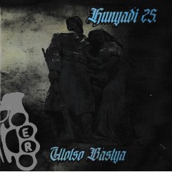 Hunyadi 25 - Utolsó Bástya
