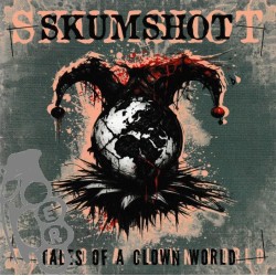 Skumshot - Tales Of A Clown World