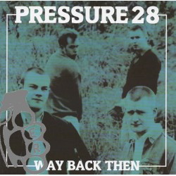Pressure 28 - Way Back Then