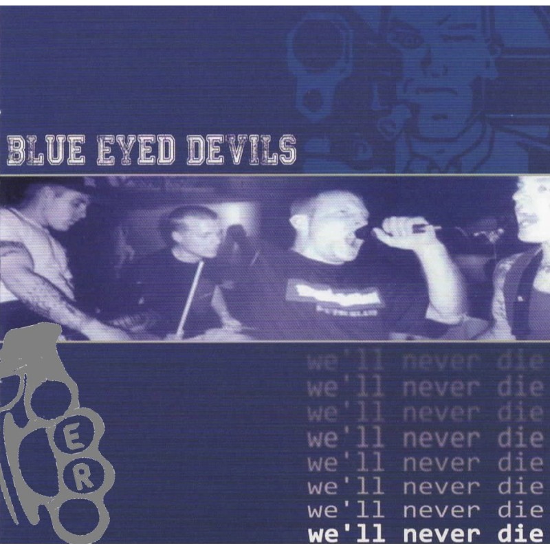 Blue Eyed Devils - We'll Never Die