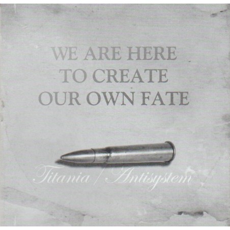 Titania & Antisystem - We Are Here To Create Own Fate