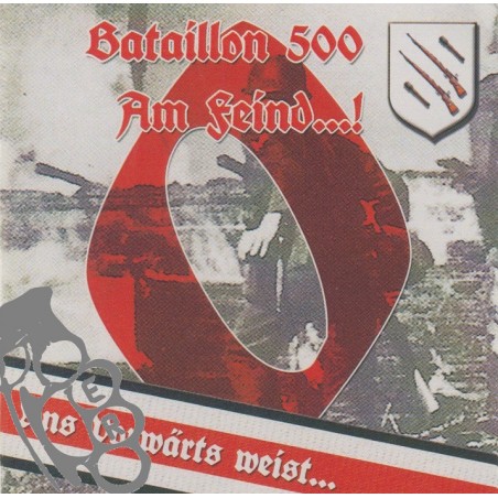 Bataillon 500 - Am Feind...!