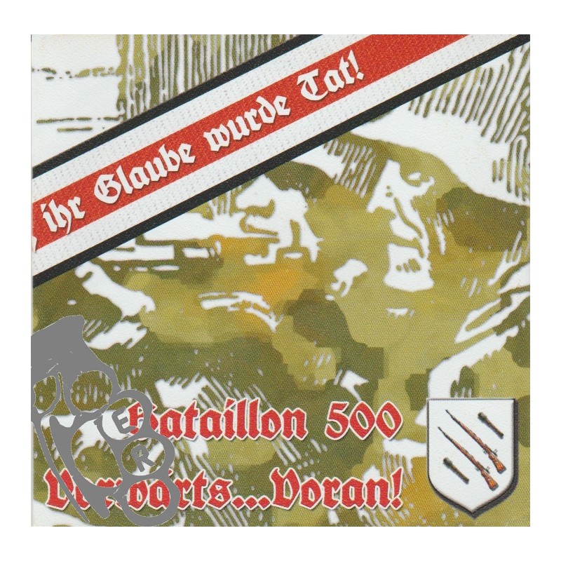 Bataillon 500 - Vorwärts...Voran!