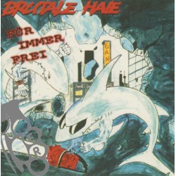 Brutale Haie - Für Immer Frei