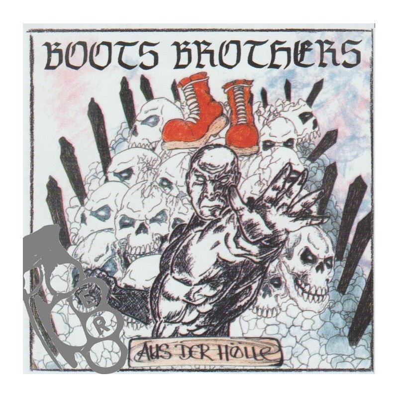 Boots Brothers - Aus Der Hölle