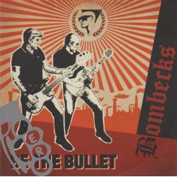 Bombecks - Be The Bullet
