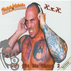 Burn Down & X.x.X. - Gift...