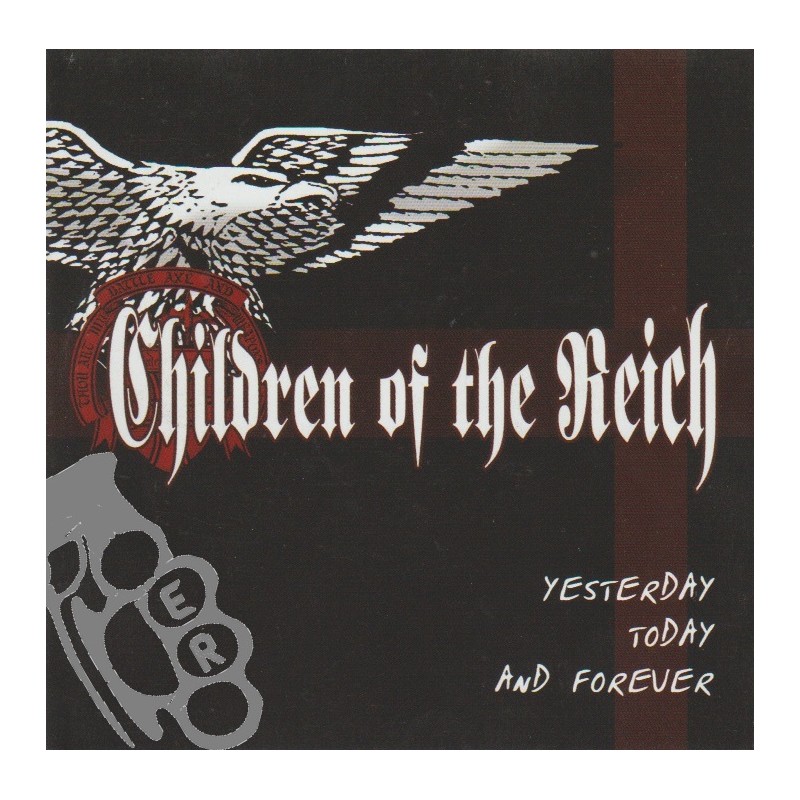 Children Of The Reich – Yesterday Today And Forever