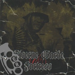 Fortress & Eiserne Garde -...