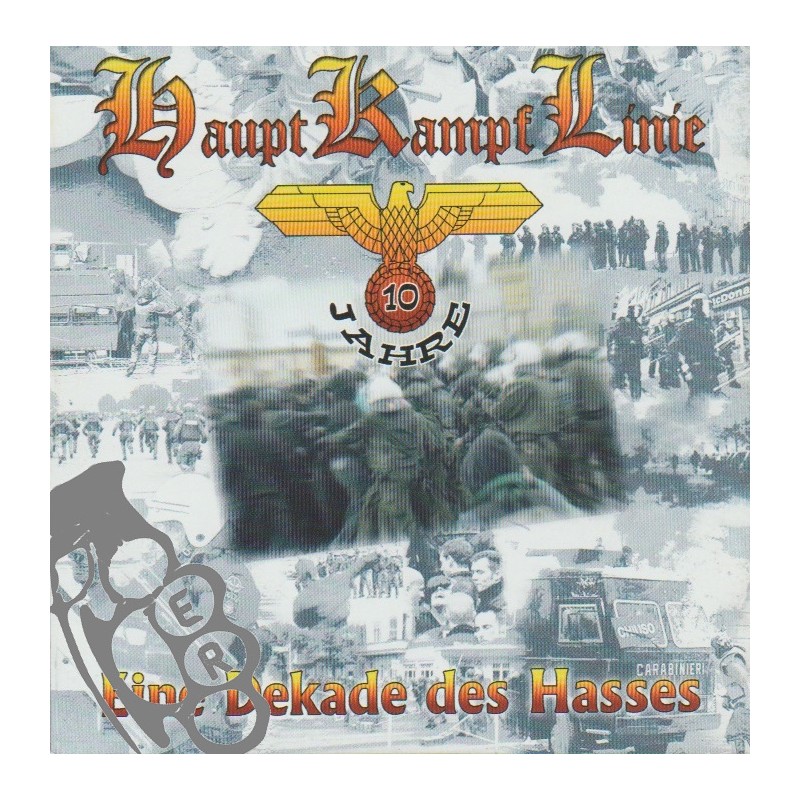 Hauptkampflinie -10 Jahre - Eine Dekade Des Hasses