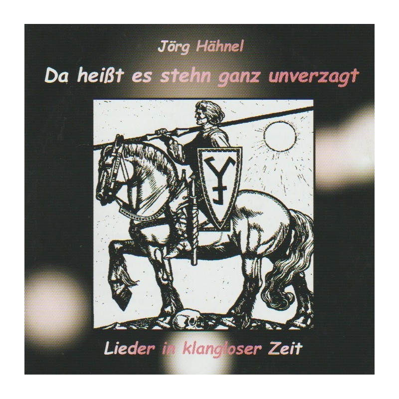 Jörg Hähnel – Da Heißt Es Stehn Ganz Unverzagt - Lieder In Klangloser Zeit