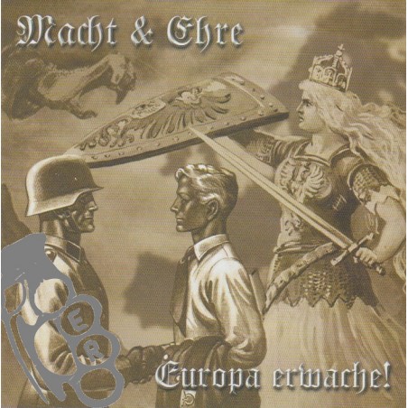 Macht & Ehre - Europa Erwache !