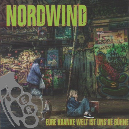 Nordwind - Eure Kranke Welt Ist Uns're Bühne