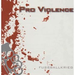 Pro Violence - Fussballkrieg