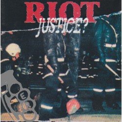 Riot - Justice?