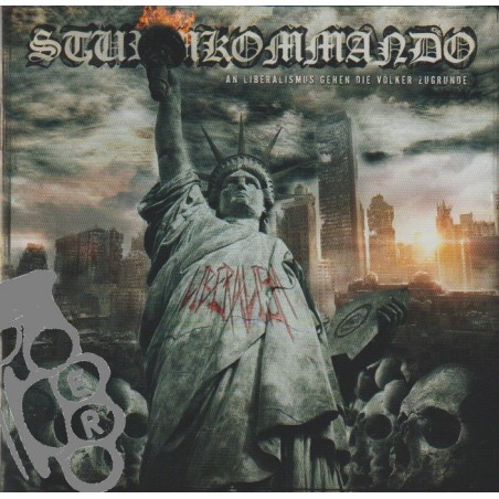 Sturmkommando - An Liberalismus Gehen Die Völker Zugrunde