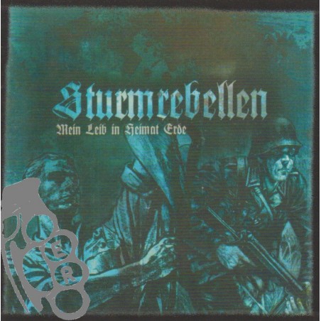 Sturmrebellen - Mein Leib In Heimat Erde
