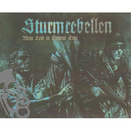 Sturmrebellen - Mein Leib In Heimat Erde