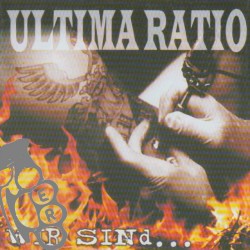 Ultima Ratio – Wir Sind...