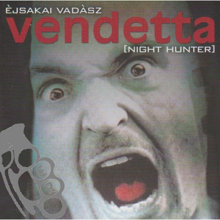 Vendetta - Èjsakai Vadàsz [Night Hunter]